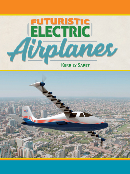 Title details for Futuristic Electric Airplanes by Kerrily Sapet - Available